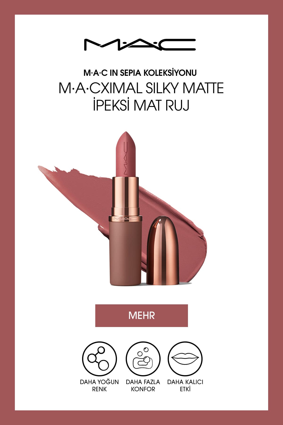 رژ لب Mac کالکشن In Sepia مدل M·A·Cximal Silky Matte Mehr رژ لب Mac کالکشن In Sepia مدل M·A·Cximal Silky Matte Mehr
