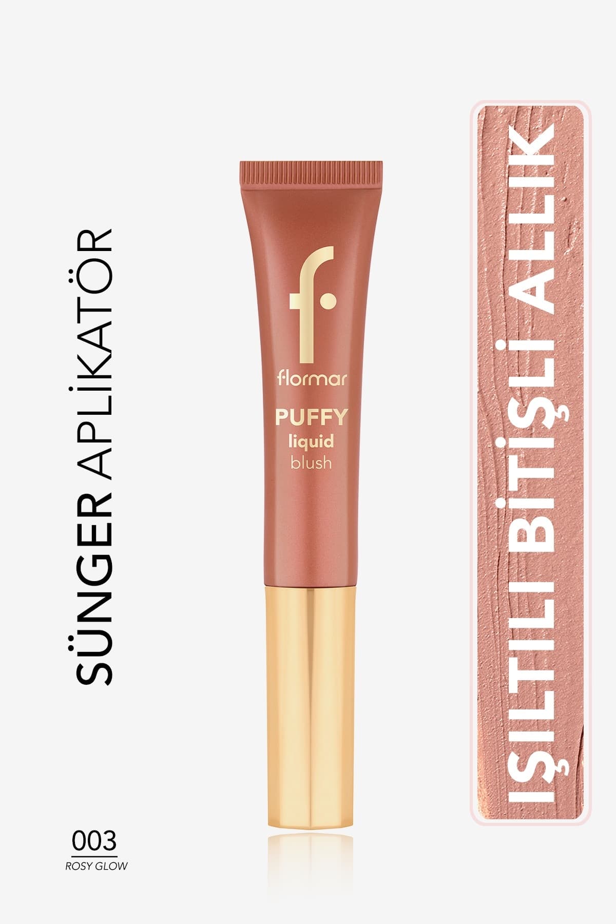 رژگونه مایع Flormar با اپلیکاتور اسفنجی، مرطوبکننده و براق، رنگ 003 Rosy Glow کد 8682536093903 رژگونه مایع Flormar با اپلیکاتور اسفنجی، مرطوبکننده و براق، رنگ 003 Rosy Glow کد 8682536093903