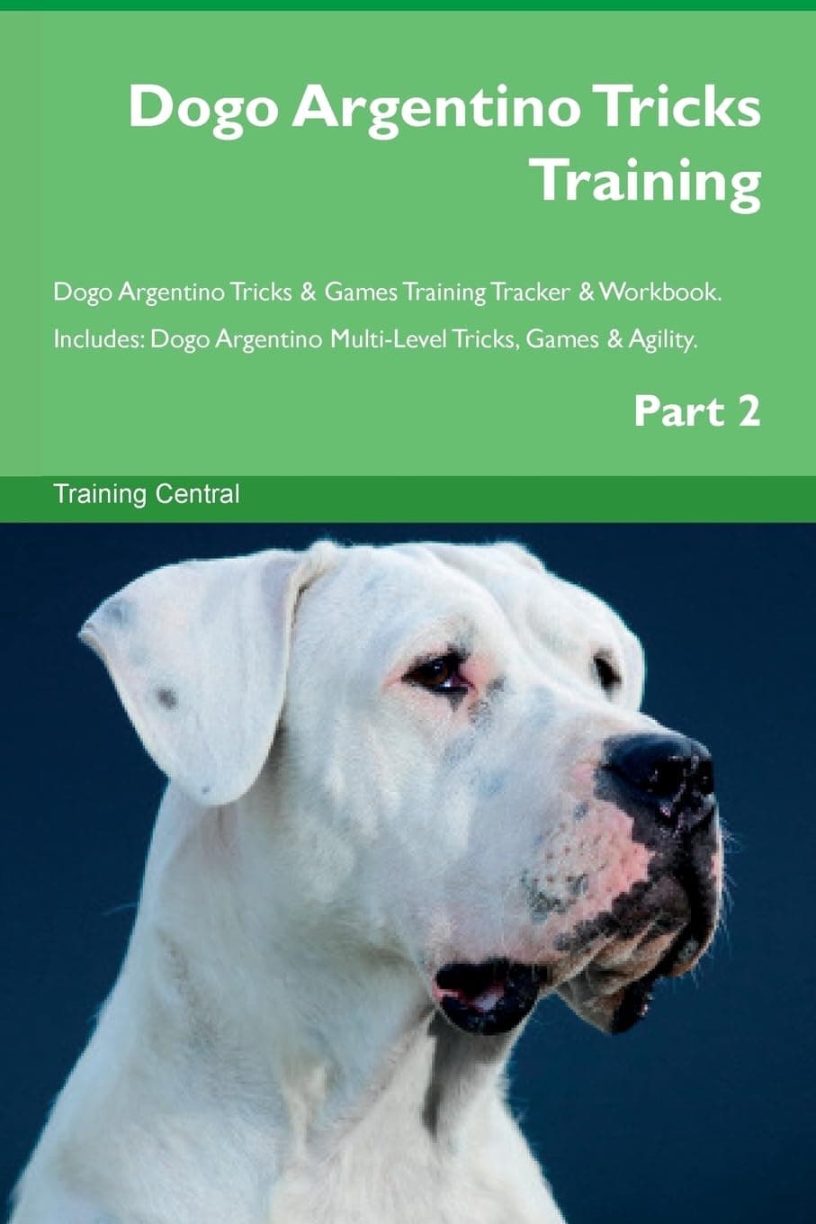 کاربرگ ردیاب تمرین ترفند، بازی و چابکی سگ Dogo Argentino Part 2 کاربرگ ردیاب تمرین ترفند، بازی و چابکی سگ Dogo Argentino Part 2
