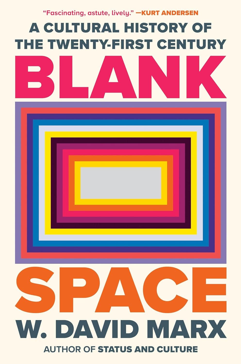 کتاب انگلیسی Blank Space نوشته W. David Marx با زیرعنوان تاریخ فرهنگی قرن بیستویکم کتاب انگلیسی Blank Space نوشته W. David Marx با زیرعنوان تاریخ فرهنگی قرن بیستویکم