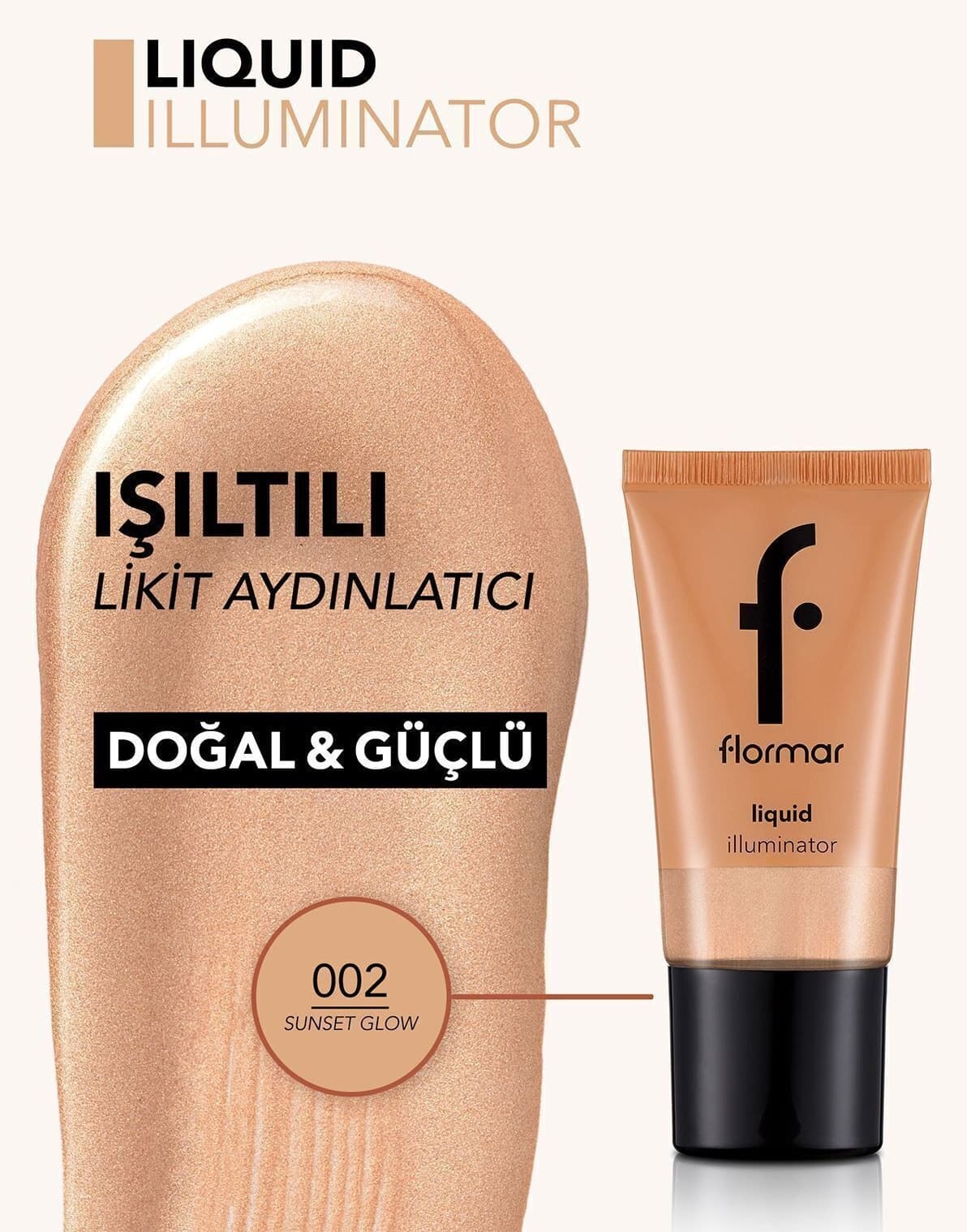 بیس آرایش روشنکننده Flormar با درخشش طبیعی تُن متوسط Liquid Illuminator-002 بیس آرایش روشنکننده Flormar با درخشش طبیعی تُن متوسط Liquid Illuminator-002