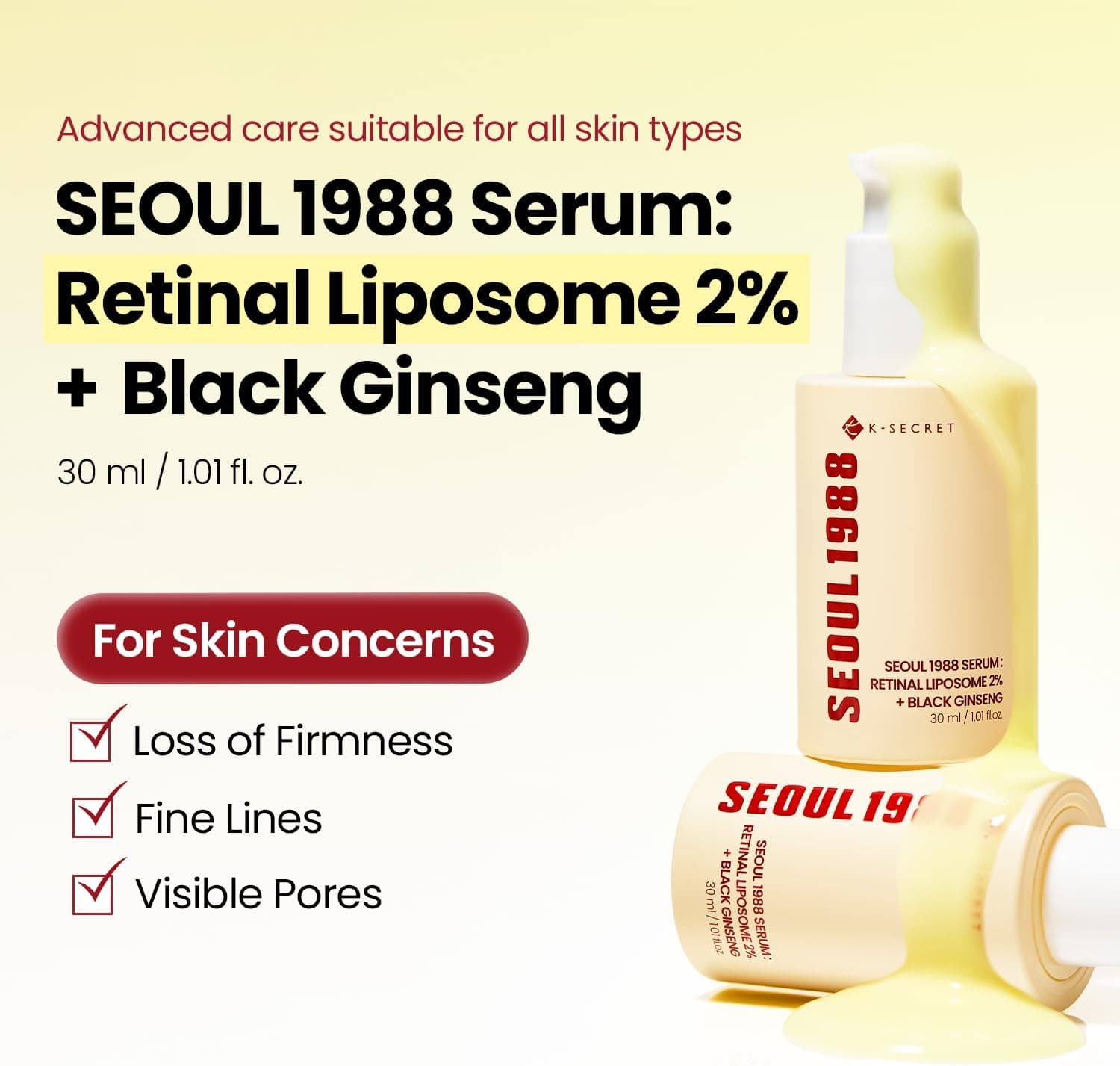 سرم رتینال K-SECRET SEOUL 1988 با لیپوزوم رتینال 2% و عصاره جینسینگ سیاه 58% 30ml / 1.01 fl oz سرم رتینال K-SECRET SEOUL 1988 با لیپوزوم رتینال 2% و عصاره جینسینگ سیاه 58% 30ml / 1.01 fl oz