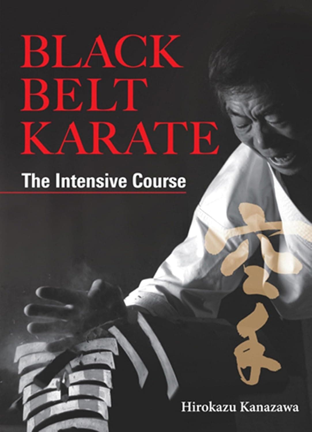 کتاب کاراته کمربند مشکی Hirokazu Kanazawa دوره فشرده به زبان انگلیسی کتاب کاراته کمربند مشکی Hirokazu Kanazawa دوره فشرده به زبان انگلیسی