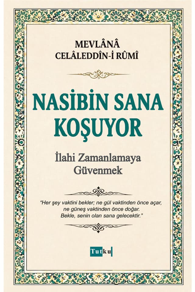 کتاب Tutku انتشارات Nasibin Sana Koşuyor Mevlana İmam Gazali Dil Belası İslam کتاب Tutku انتشارات Nasibin Sana Koşuyor Mevlana İmam Gazali Dil Belası İslam